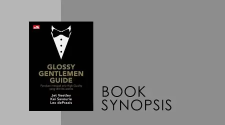 Sinopsis Buku: Glossy Gentlemen Guide oleh Jet Veetlev, Kei Savourie & Lex Depraxis